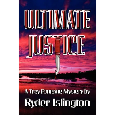 Ultimate Justice: A Trey Fontaine Mystery