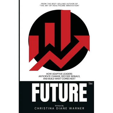 FUTURE How Adaptive Leaders Anticipate Change, Decode Signals, and Build What Comes Next: How Adaptive Leaders Anticipate Change, Decode Signals, and