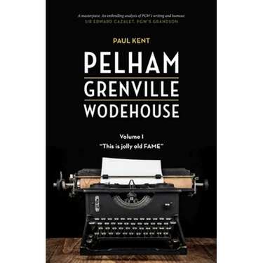 Pelham Grenville Wodehouse - Volume 1: This Is Jolly Old Fame