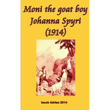 Moni the goat boy Johanna Spyri (1914)