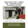 Ancient Law (1861) By: Henry James Sumner Maine
