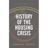 History of the Housing Crisis