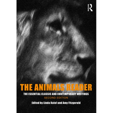 The Animals Reader: The Essential Classic and Contemporary Writings