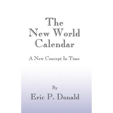 The New World Calendar: A New Concept in Time