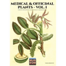 Medical & Officinal Plants - VOL. 1: Piante officinali, medicinali e aromatiche