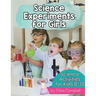 Science Experiments for Girls: Science Activities for Kids 8-12