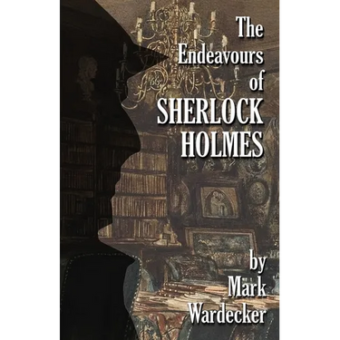 The Endeavours of Sherlock Holmes