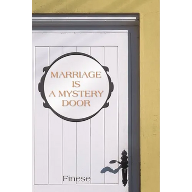 Marriage Is a Mystery Door: Marriage Is a Mystery