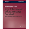 Linguistic Fundamentals for Natural Language Processing II: 100 Essentials from Semantics and Pragmatics