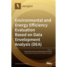 Environmental and Energy Efficiency Evaluation Based on Data Envelopment Analysis (DEA)