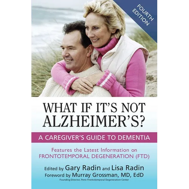What If It's Not Alzheimer's?: A Caregiver's Guide to Dementia