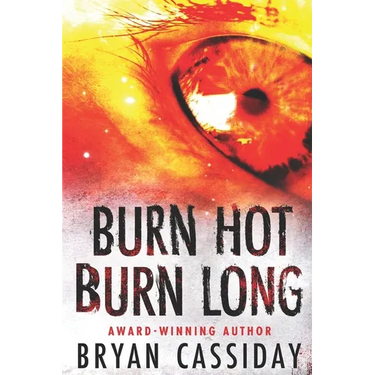 Burn Hot Burn Long