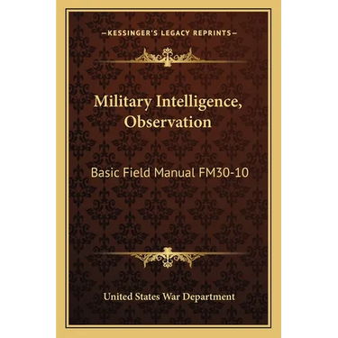 Military Intelligence, Observation: Basic Field Manual FM30-10