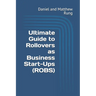 Ultimate Guide to Rollovers as Business Start-Ups (ROBS)