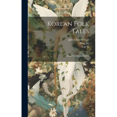Korean Folk Tales: Imps, Ghosts and Fairies