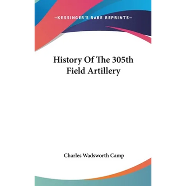 History Of The 305th Field Artillery