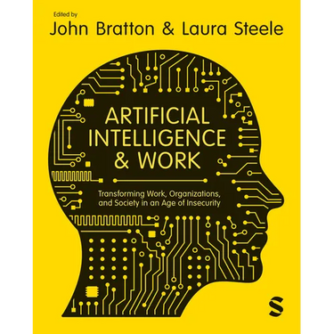Artificial Intelligence and Work: Transforming Work, Organizations, and Society in an Age of Insecurity