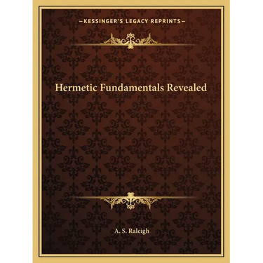Hermetic Fundamentals Revealed