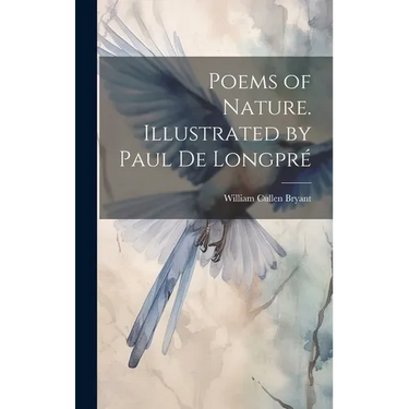 Poems of Nature. Illustrated by Paul de Longpré