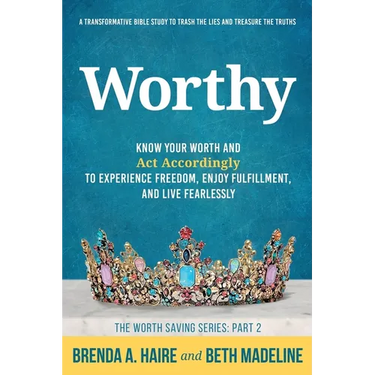 Worthy: Know Your Worth and Act Accordingly to Experience Freedom, Enjoy Fulfillment, and Live Fearlessly