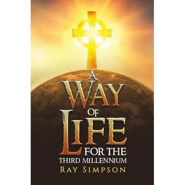 A Way of Life: For the Third Millennium