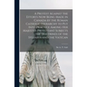 A Protest Against the Efforts Now Being Made in Canada by the Roman Catholic Hierarchy to Put Into Practice Among Her Majesty's Protestant Subjects th