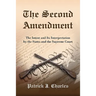 The Second Amendment: The Intent and Its Interpretation by the States and the Supreme Court