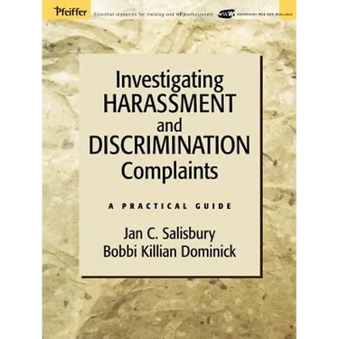 Investigating Harassment and Discrimination Complaints: A Practical Guide