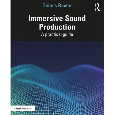 Immersive Sound Production: A Practical Guide