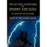 The Old West Adventures of Ornery and Slim: Back in the Saddle Again