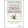 The Art of Trend Trading: Animal Spirits and Your Path to Profits