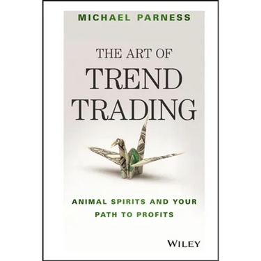 The Art of Trend Trading: Animal Spirits and Your Path to Profits