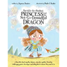 The Not-So-Perfect Princess and the Not-So-Dreadful Dragon: a fairy tale about empathy, kindness, diversity, equality, friendship & challenging gender