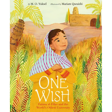 One Wish: Fatima Al-Fihri and the World's Oldest University