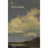 And Luckier