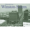 Remembering Winston-Salem