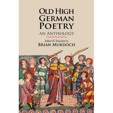 Old High German Poetry: An Anthology