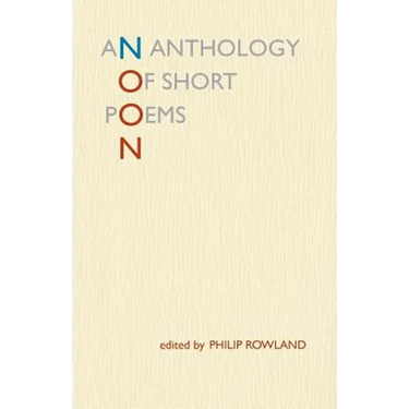 Noon: An Anthology of Short Poems
