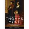 The Controversial Thomas More: Politics, Polemics, and Prison Writings