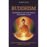 Buddhism: Buddhism Plain And Simple Beginners Guide (Meditation Techniques, Acceptance & Spiritual Practice