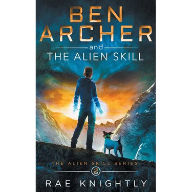 Ben Archer and the Alien Skill (The Alien Skill Series, Book 2)