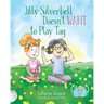 Jilly Silverbell Doesn't Want to Play Tag