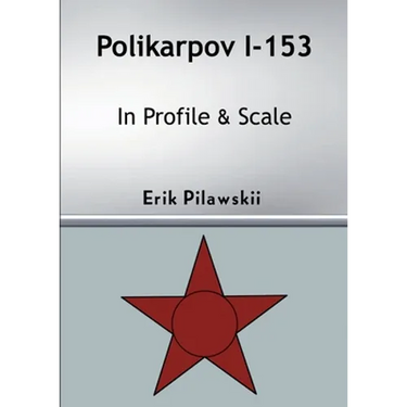 Polikarpov I-153 In Profile & Scale