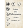 Problems of the Muhammadans: A Wake-Up Call