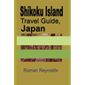 Shikoku Island Travel Guide, Japan: Discover Hidden Tourist Destination