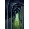 Between Doorways