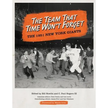 The Team That Time Won't Forget: The 1951 New York Giants