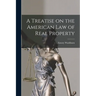 A Treatise on the American Law of Real Property
