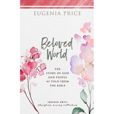 Beloved World: The Story of God and People as Told from the Bible