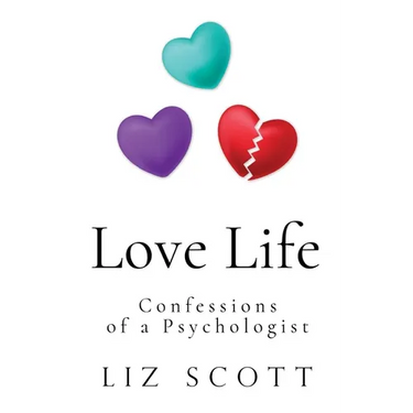Love Life: Confessions of a Psychologist